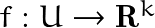 f: U \rightarrow \mathbf{R}^k