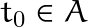 t_0 \in A