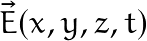 \vec{E}(x,y,z,t)