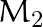 M_2