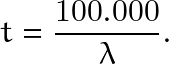 \[ t=\frac{100.000}{\lambda}. \]