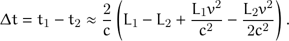 \[ \Delta t=t_1 -t_2 \approx \frac{2}{c}\left(L_1 - L_2 + \frac{L_1 v^2}{c^2}-\frac{L_2 v^2}{2c^2} \right). \]