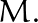 M.