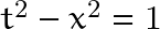 t^2-x^2=1