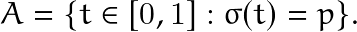 \[ A= \{ t\in [0,1]: \sigma(t)=p \}. \]