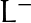 L^{-}