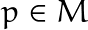 p \in M