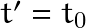 t'=t_0
