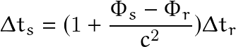 \begin{equation*} \Delta t_s=(1 + \frac{\Phi_s-\Phi_r}{c^2})\Delta t_r \end{equation*}