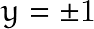 y=\pm 1