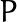 P