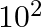 10^2