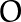 O
