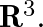 \mathbf{R}^3.