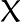 X