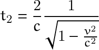 \[ t_2=\frac{2}{c}\frac{1}{\sqrt{1-\frac{v^2}{c^2}}} \]