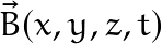 \vec{B}(x,y,z,t)