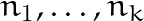n_1,\ldots,n_k