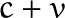 c+v