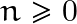 n\geq 0