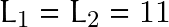 L_1=L_2=11
